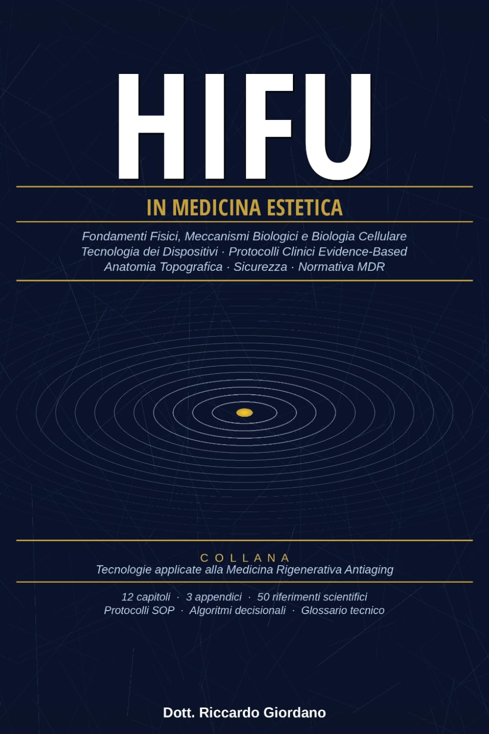 HIFU IN MEDICINA ESTETICA (Tecnologie applicate alla Medicina Rigenerativa Antiaging)