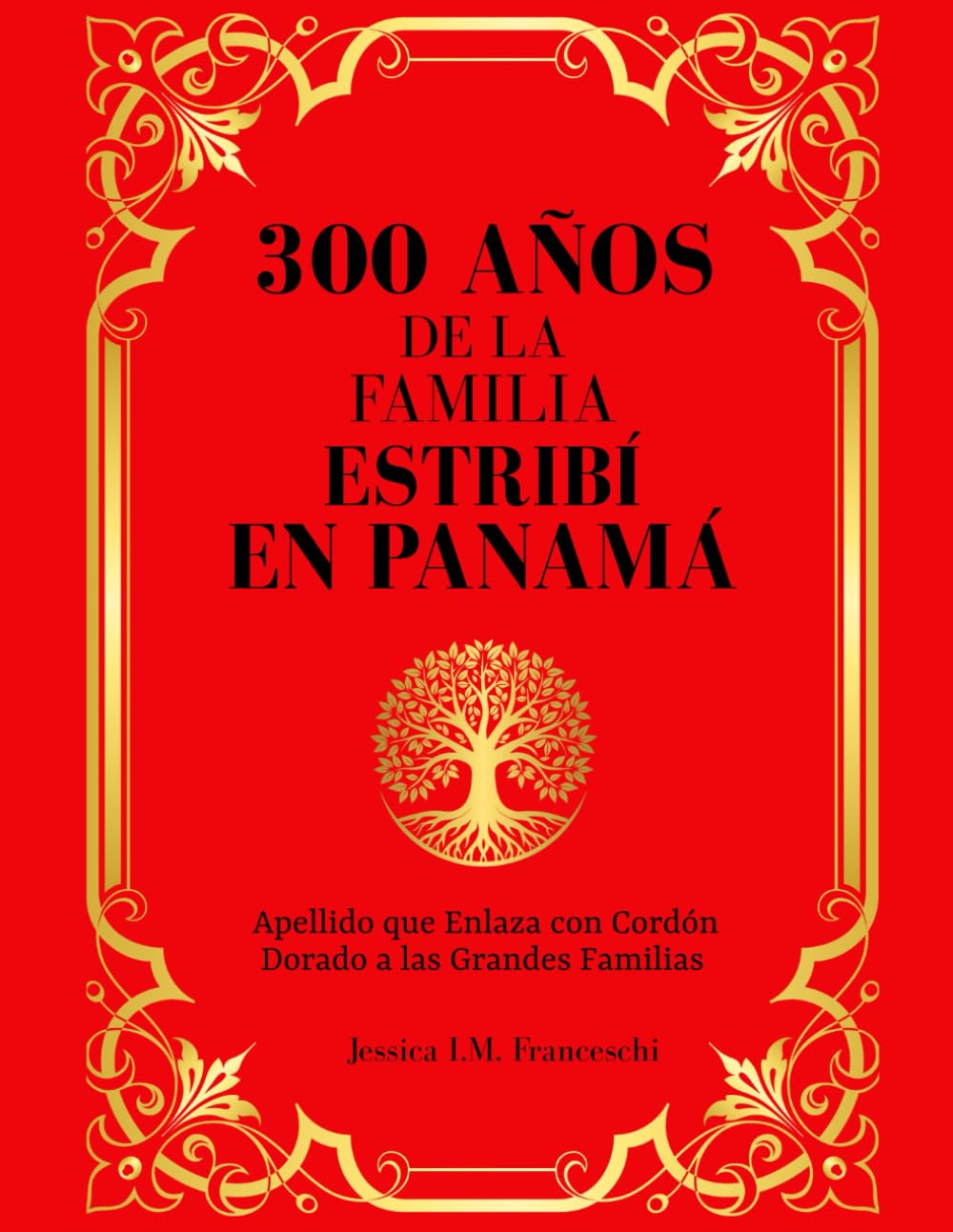 300 Años de la Familia Estribí en Panamá: Apellido que Enlaza con Cordón Dorado a las Grandes Familias