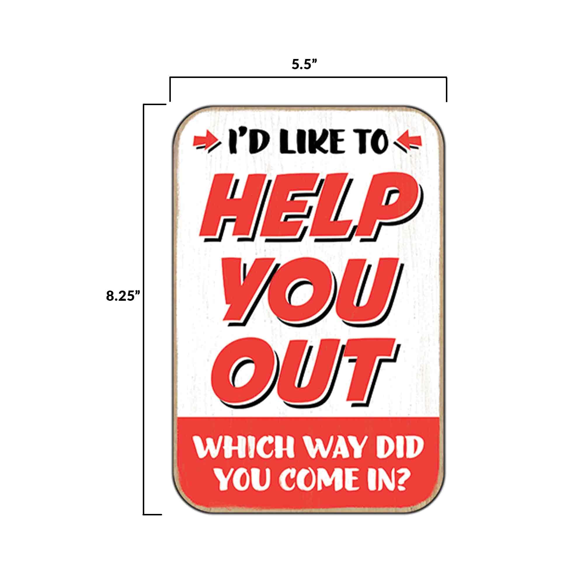 【段ボールペイント】Do you have words to leave? Amazon.com: I'd Like to Help You Out Wood Wall Decor - Funny Sign