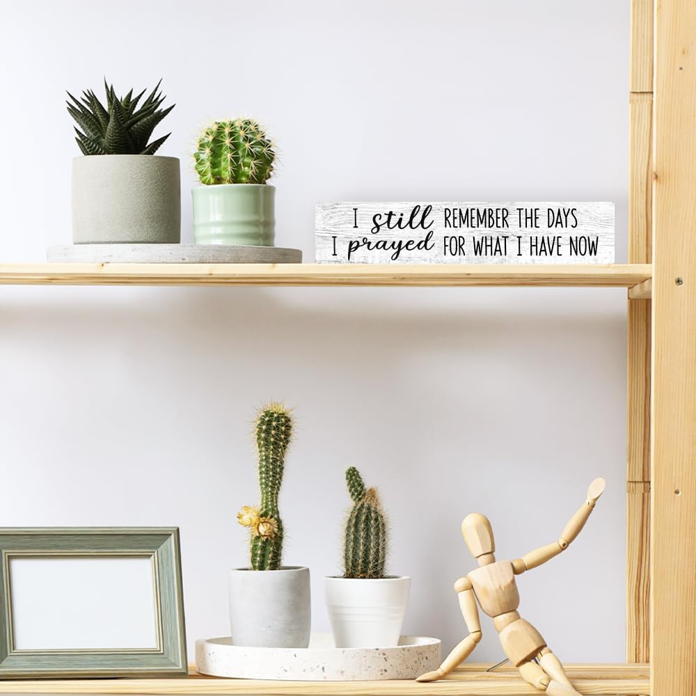 AGMDESIGN I Still Remember the Days I Prayed For What I Have Now Wood Sign, Faith-Based Wall Decor for Shelf Desk Door, Christian Hanging Wooden Plaque for Bedroom Home Prayer Room Farmhouse - Image 4