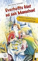 Uverhoffte Gäst sei aah Menschen! 3374025854 Book Cover