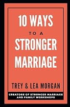 10 Ways To A Stronger Marriage