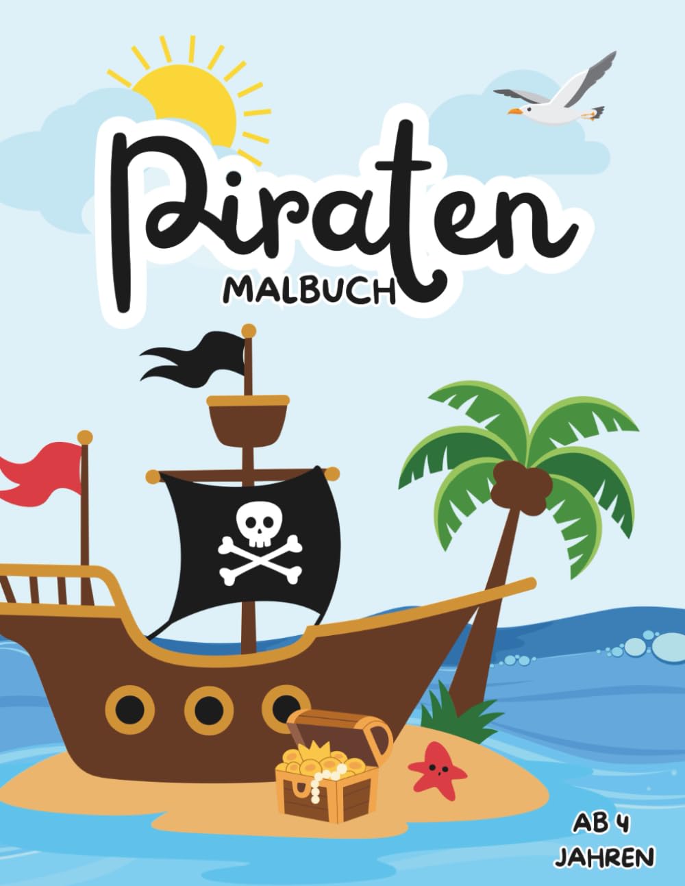 Kleine Entdecker – Piraten: Abenteuer auf hoher See | Abwechslungsreiche Motive zum Ausmalen für Kinder ab 4 Jahren