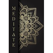 Meditation Journal Daily meditation tracking, quotes on mindfulness, consciousness and oneness, record sensations and insights, black and gold design,6"x9"