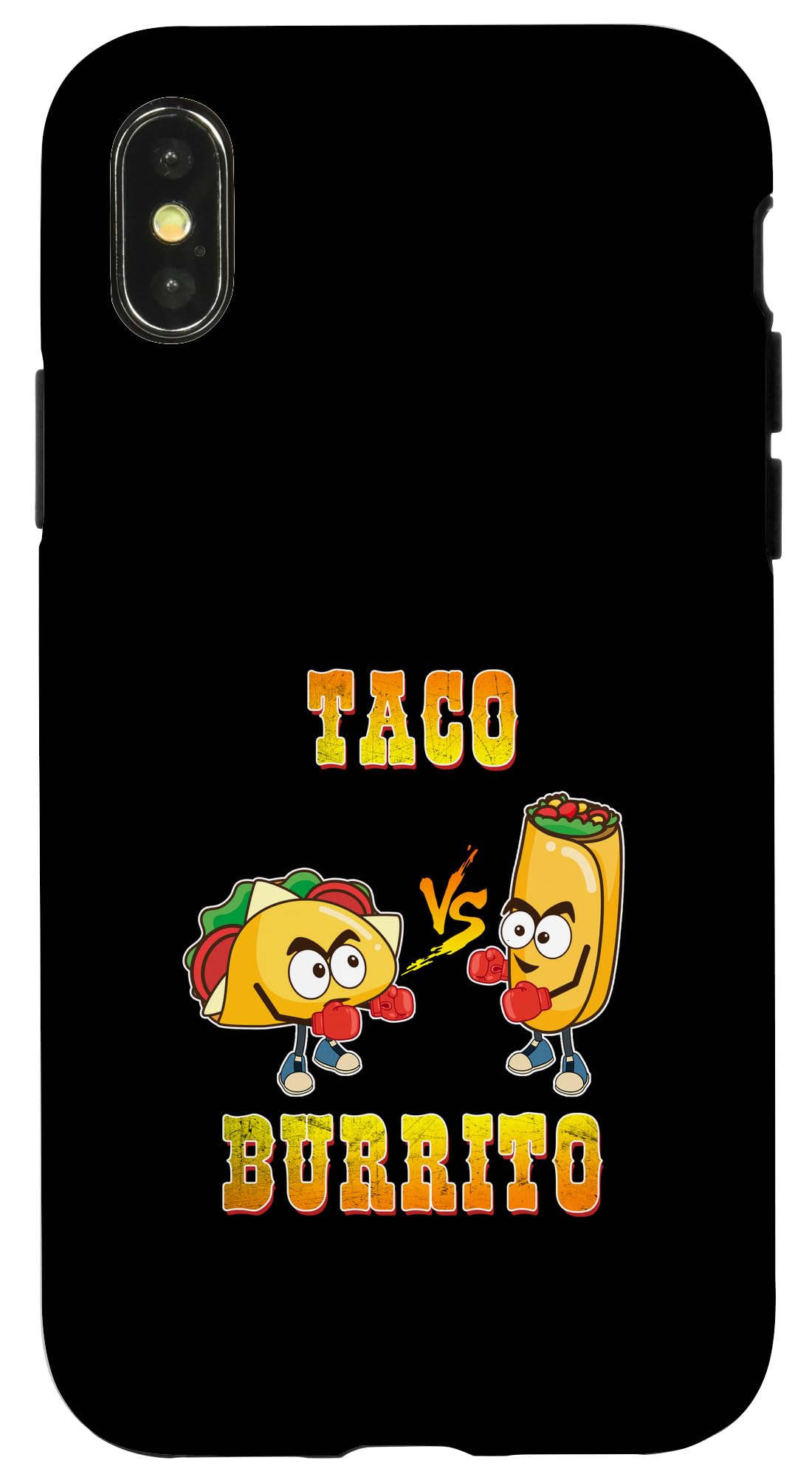iPhone X/XS Taco Vs Burrito Tacos Boxing Gloves Meat Veggies Tacos Salsa Case