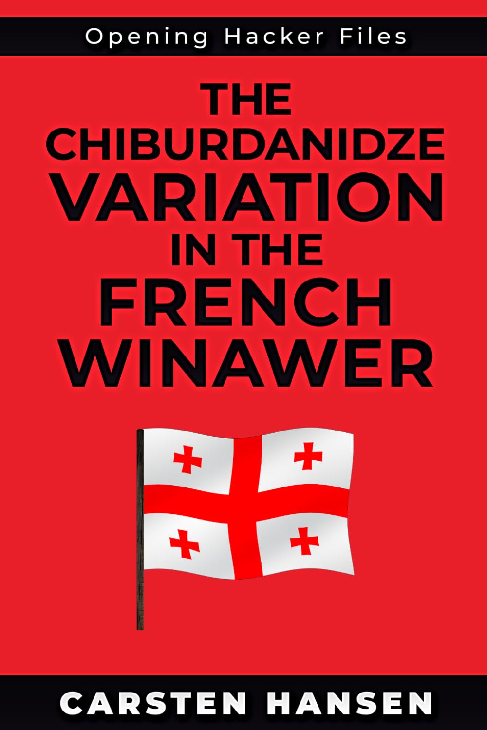 The Chiburdanidze Variation in the French Winawer: A surprise weapon in the Main Line French Defense (Opening Hacker Files)