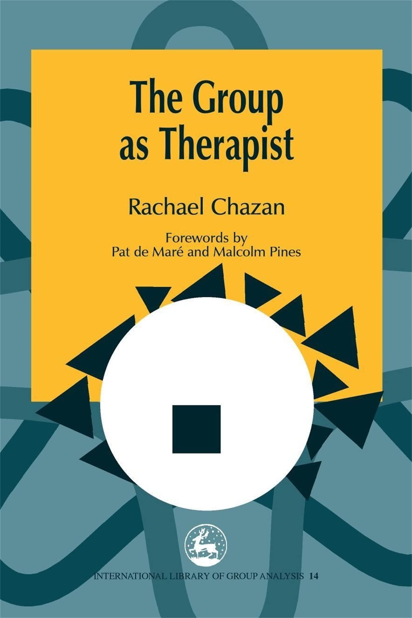 The Group as Therapist (International Library of Group Analysis)