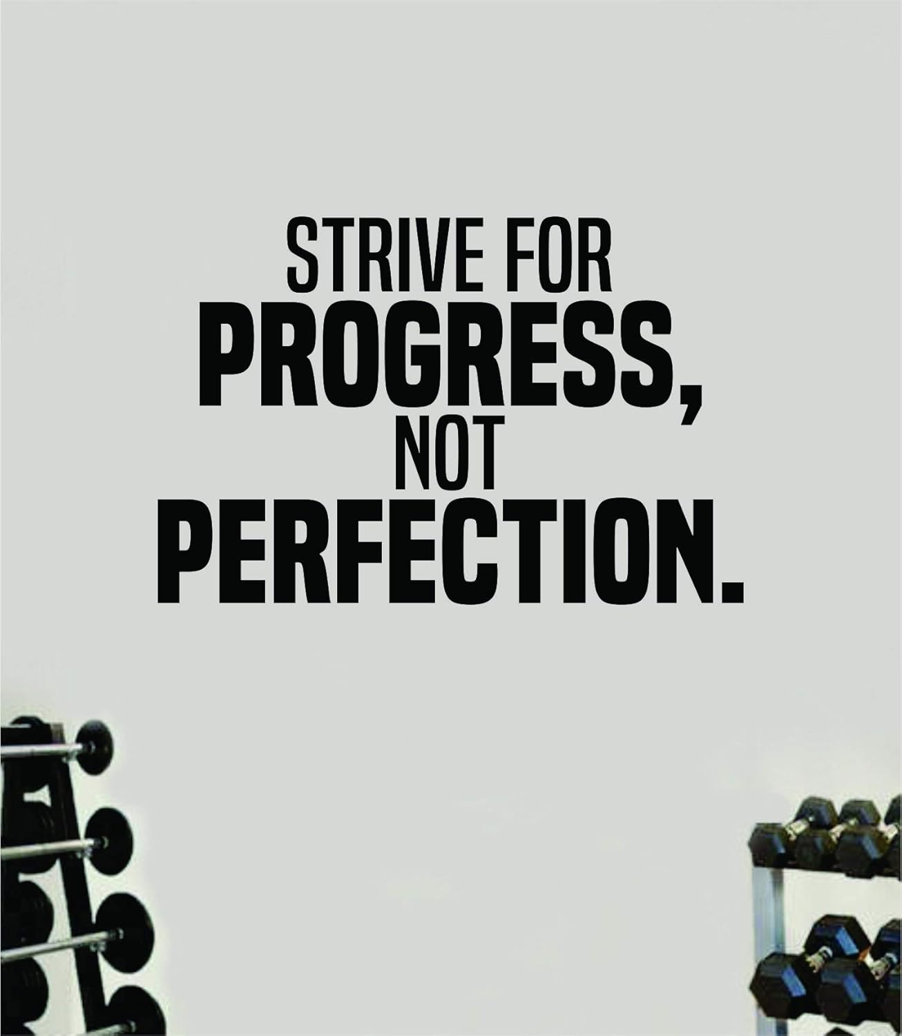 Strive for Progress Not Perfection Wall Decal Home Decor Vinyl Sticker Bedroom Art Room Quote Inspirational Kids Teen Boy Girl Gym Fitness Health Lift Weights Cardio Run Squat Kettlebell Work Out