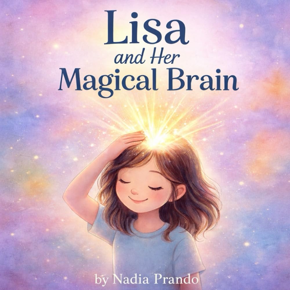 Lisa and Her Magical Brain (Lisa's magic body, brain and spirit)
