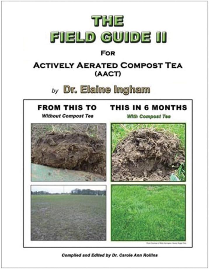 The Field Guide 2 for Actively Aerated Compost Tea