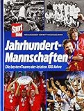  Jahrhundertmannschaften: Die besten Fußball-Teams der letzten 100 Jahre