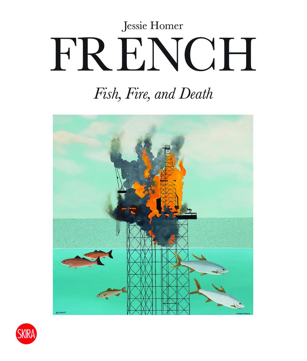Livre d'art Jessie Homer French : Fire, Fish and Death, édition reliée Skira de collection