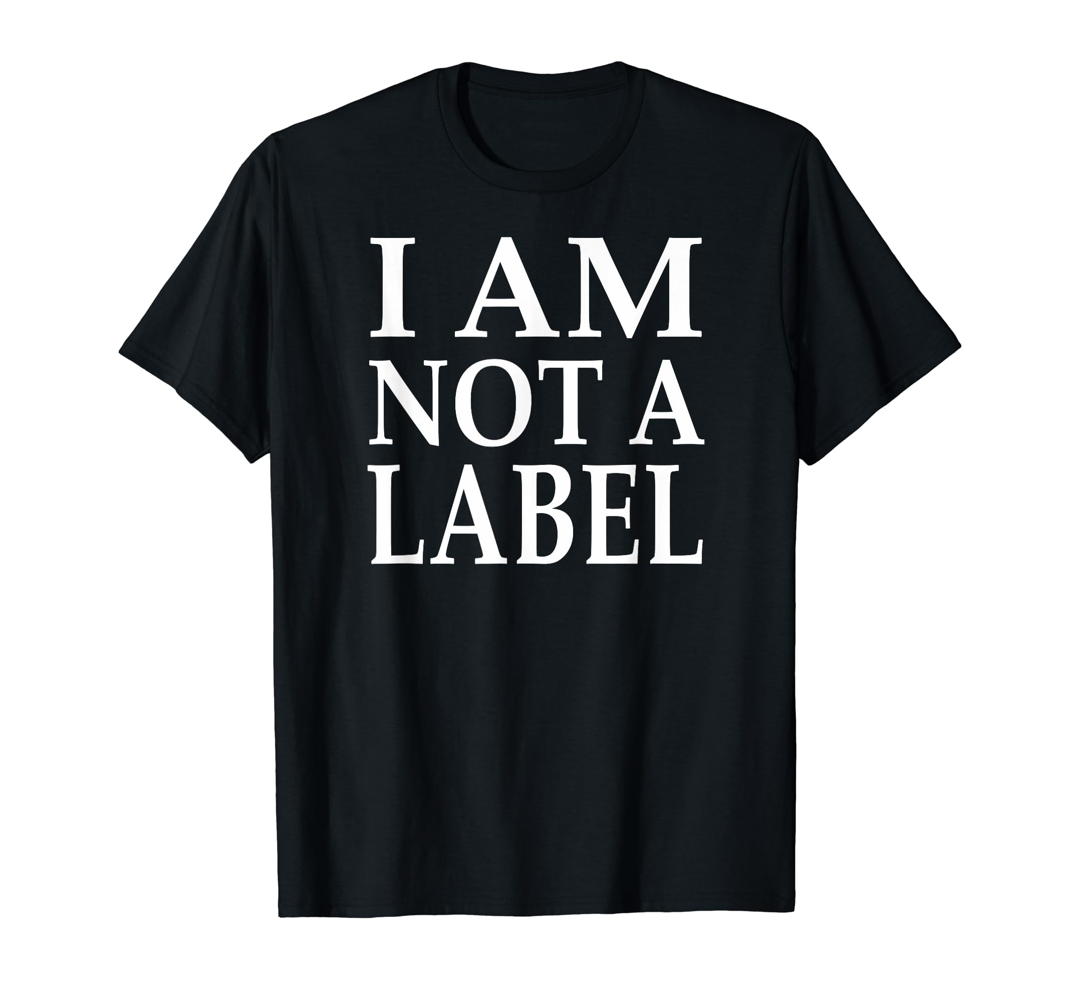 NikkiDawn's Awareness ApparelI Am Not a Label Support Equality T-Shirt