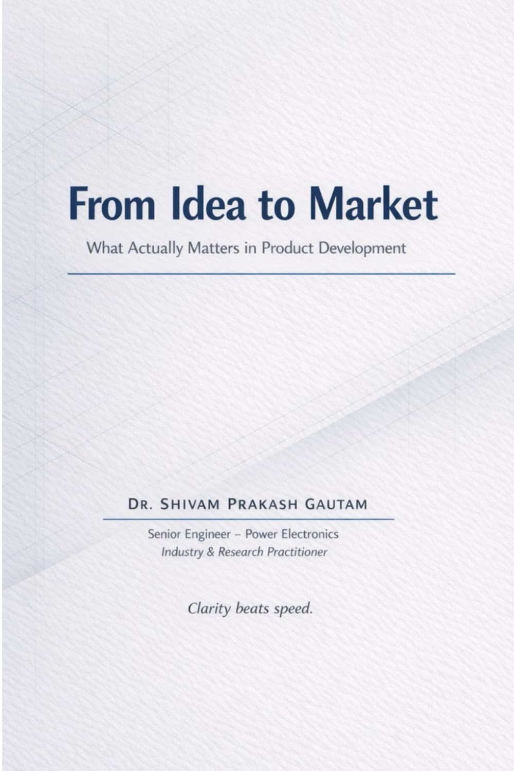 From Idea to Market: What actually matters in product development