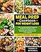 Meal Prep Cookbook for Weight Loss: The Complete Meal Prepping Guide For Beginners to Lose Fat Fast, Reverse Your Bad Health Condition and Live Happily (LOSE 1 POUND PER DAY )