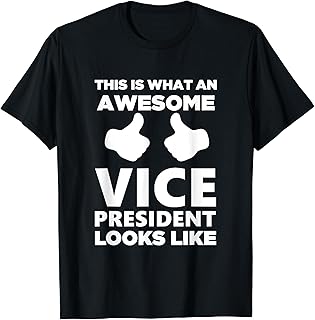 Awesome Vice President Looks Like Cute Gift T-Shirt