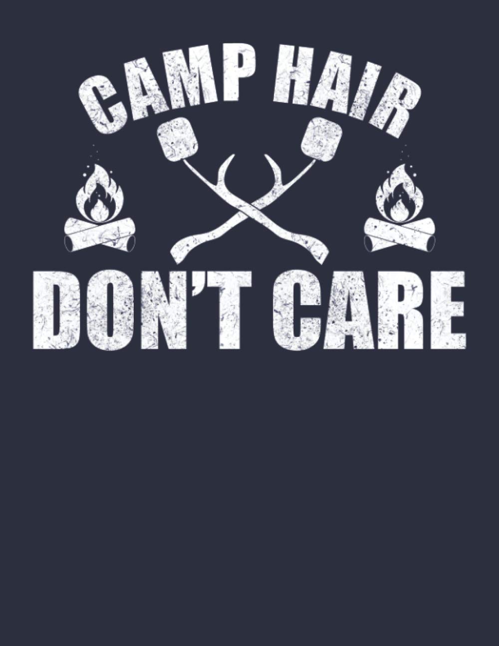 Camp Hair Don't Care: Camping Diary Travel Logbook, Road Trip Planner, Campsite Journal for Camper Kids To Track And Record Outdoor Activities