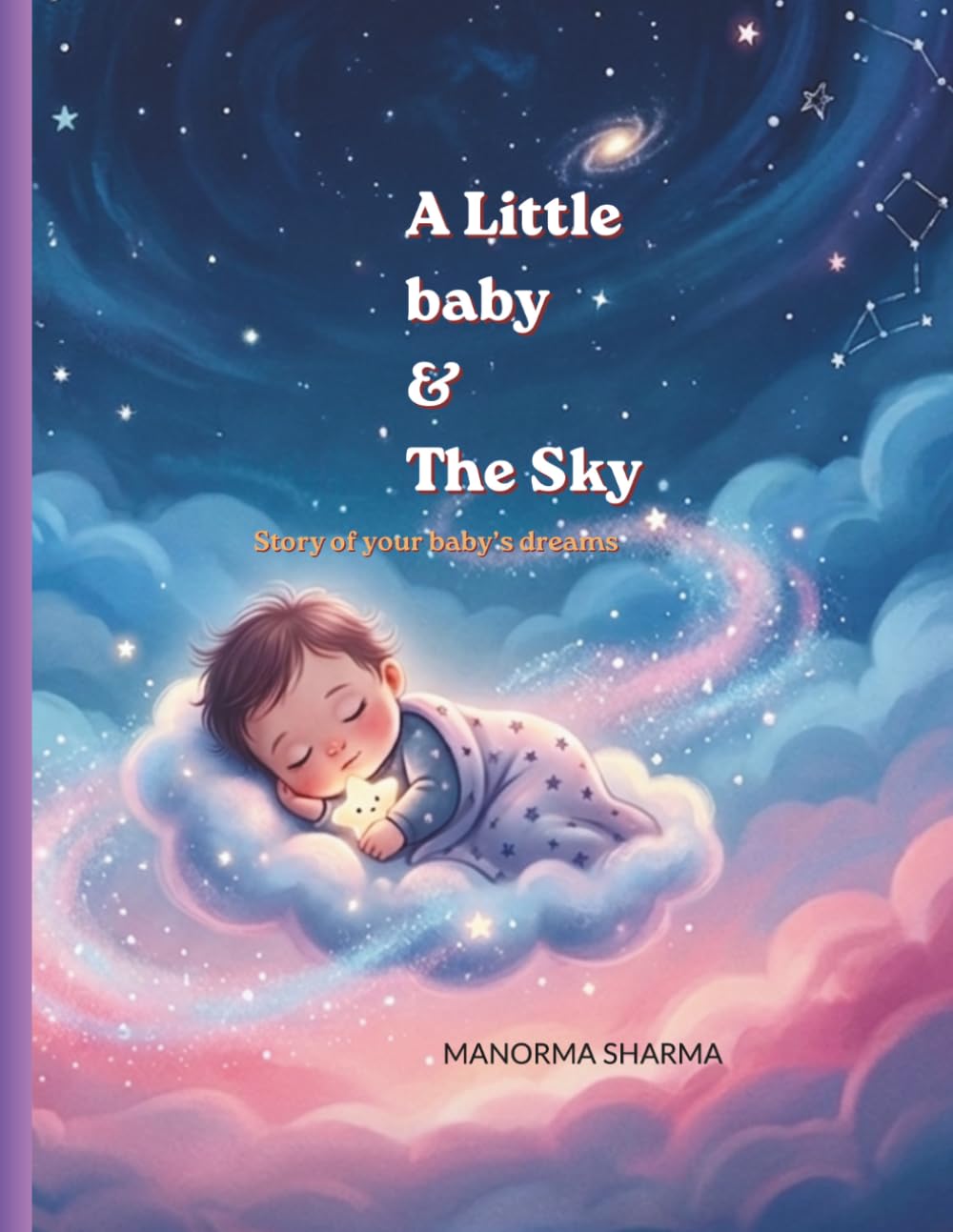 A Little baby & The sky: A Bedtime Story for Kids Ages 3–9 About Flying, Imagination, and Believing Big (Little Dreamers Roar: Dreams, Wishes & Magic)