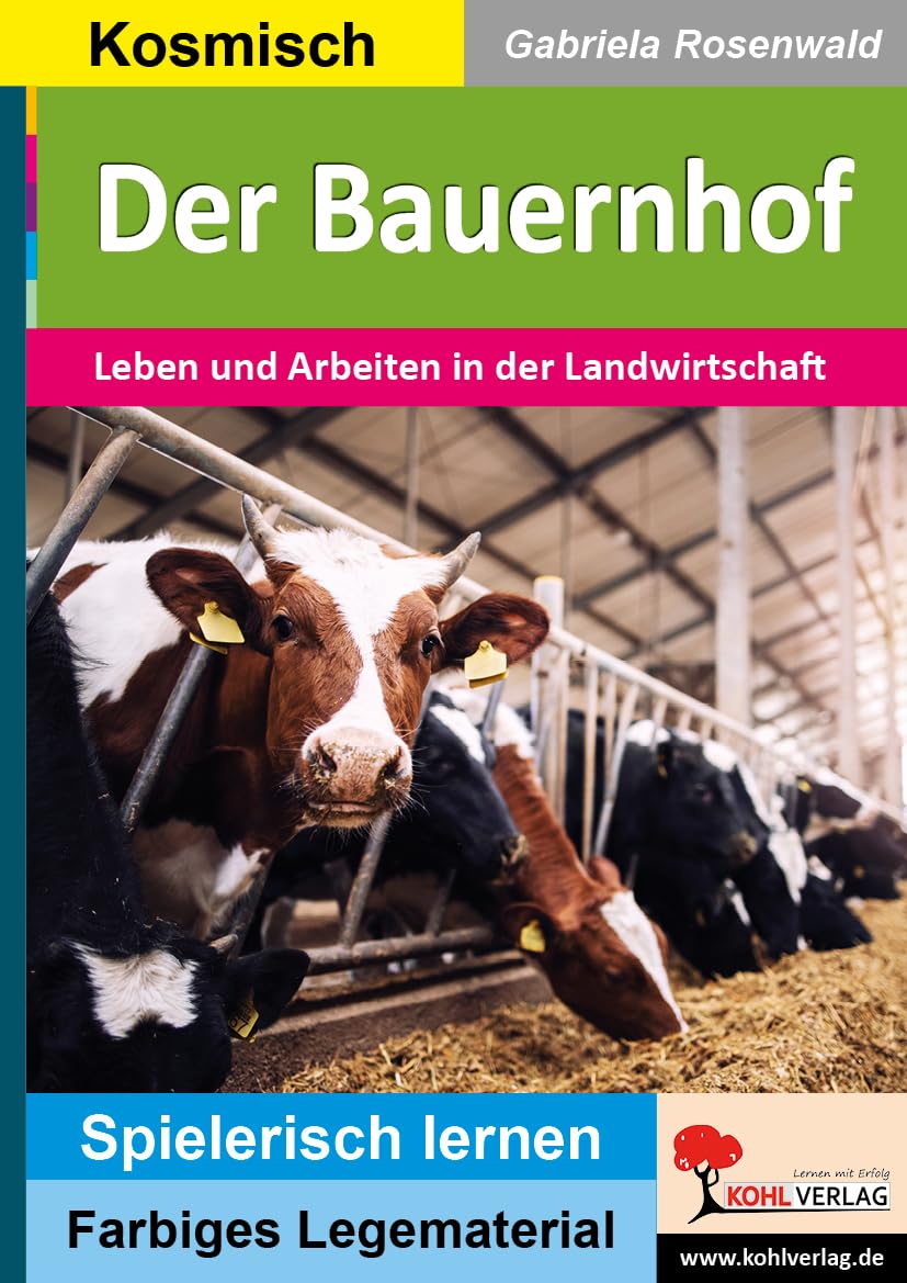 Kohl Verlag Der Verlag Mit Dem Baum Der Bauernhof Leben Und Arbeiten Landwirtschaft Lege- Und Lernmaterial Biologie Sachunterricht Grundschule Förderschule Sekundarstufe Klasse 3 4 5 6 7 (Montessori-Reihe: Lern- Und Legematerial)