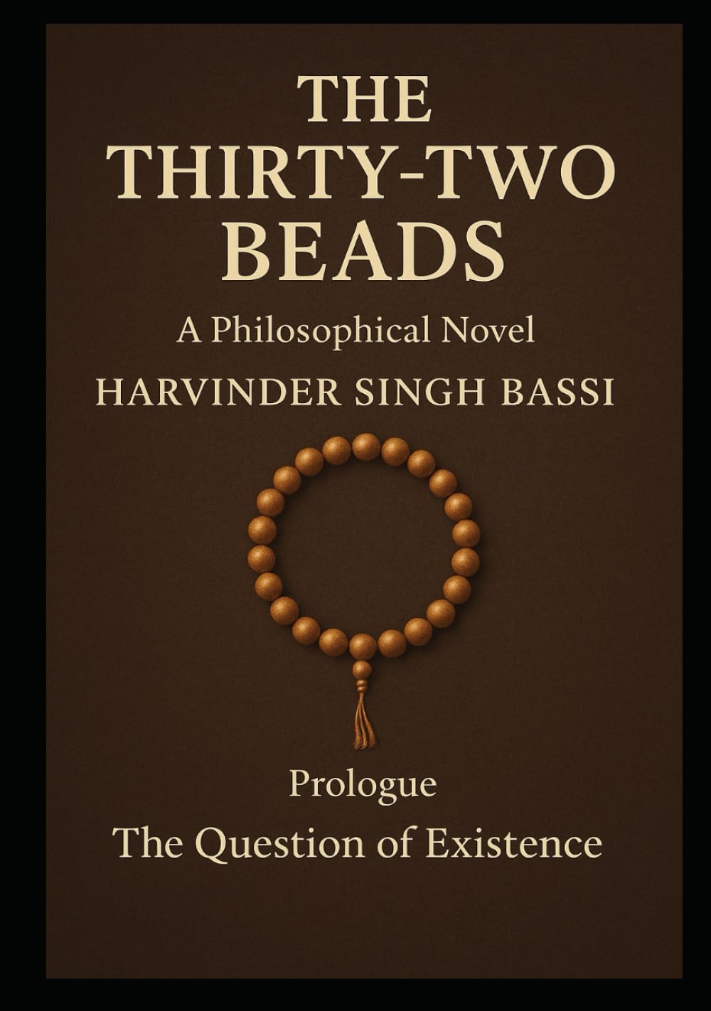 The Thirty-Two Beads: A Philosophical Novel on Consciousness, Creation, and the Cycles of Existence
