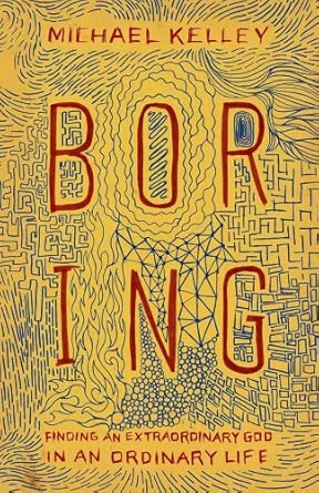 Boring: Finding an Extraordinary God in an Ordinary Life book cover