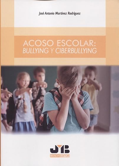 Acoso Escolar: Bullyng y Ciberbullying