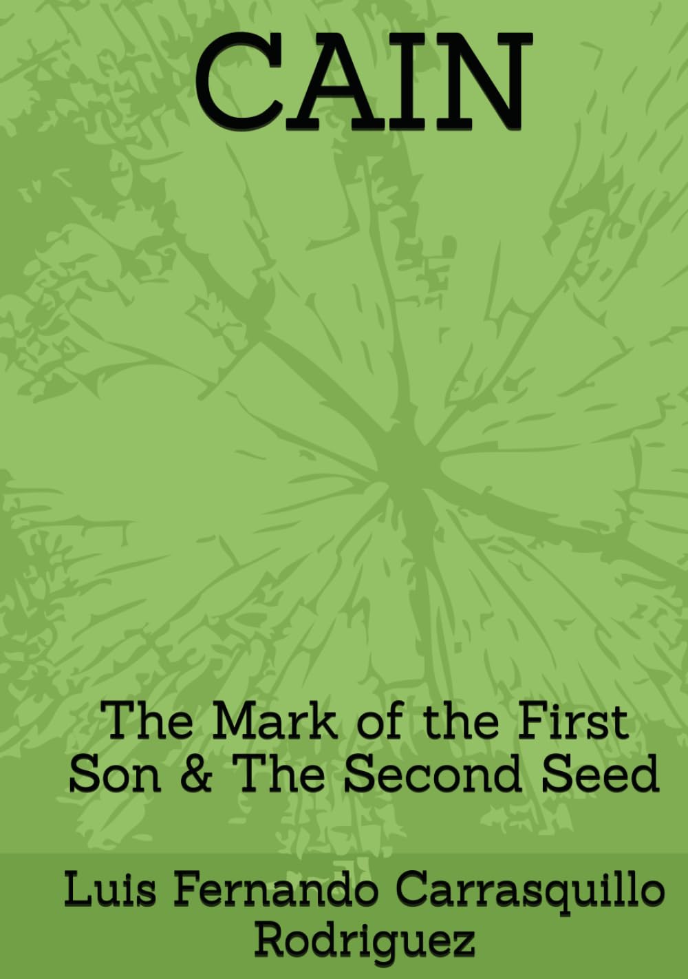 CAIN: The Mark of the First Son & The Second Seed