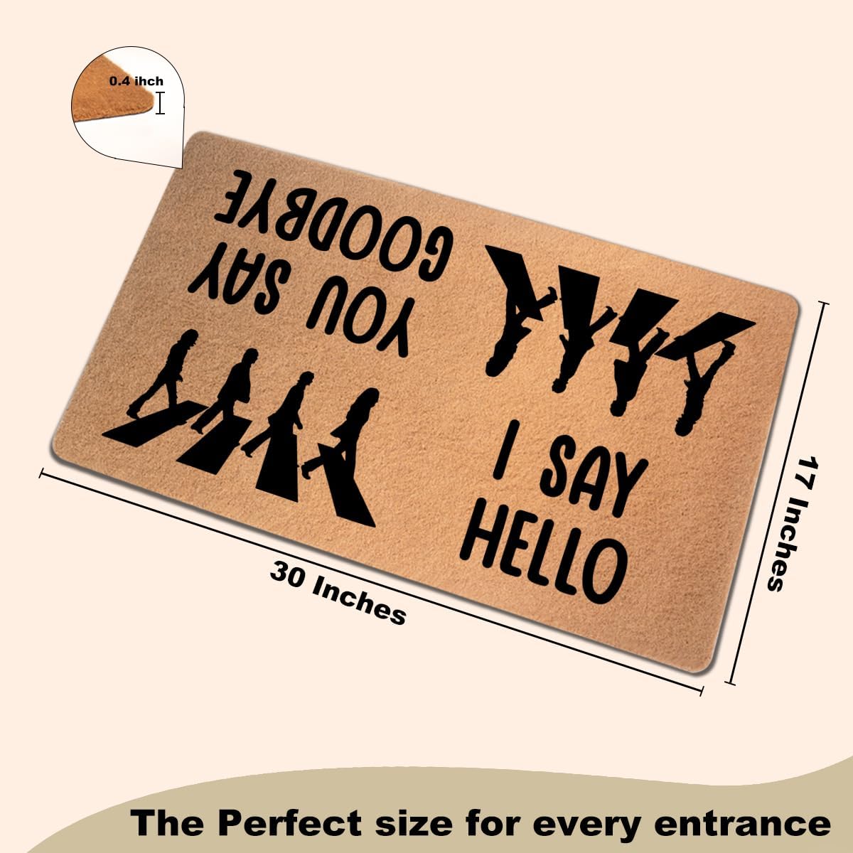 I Say Hello You Say Goodbye Door Mat 18x30 Inch, Faux Coco Coir Doormat with Non-Slip PVC Backing, Welcome Gifts for Outdoor Indoor Entryway Porch Garage Home Patio, Band Welcome Mat