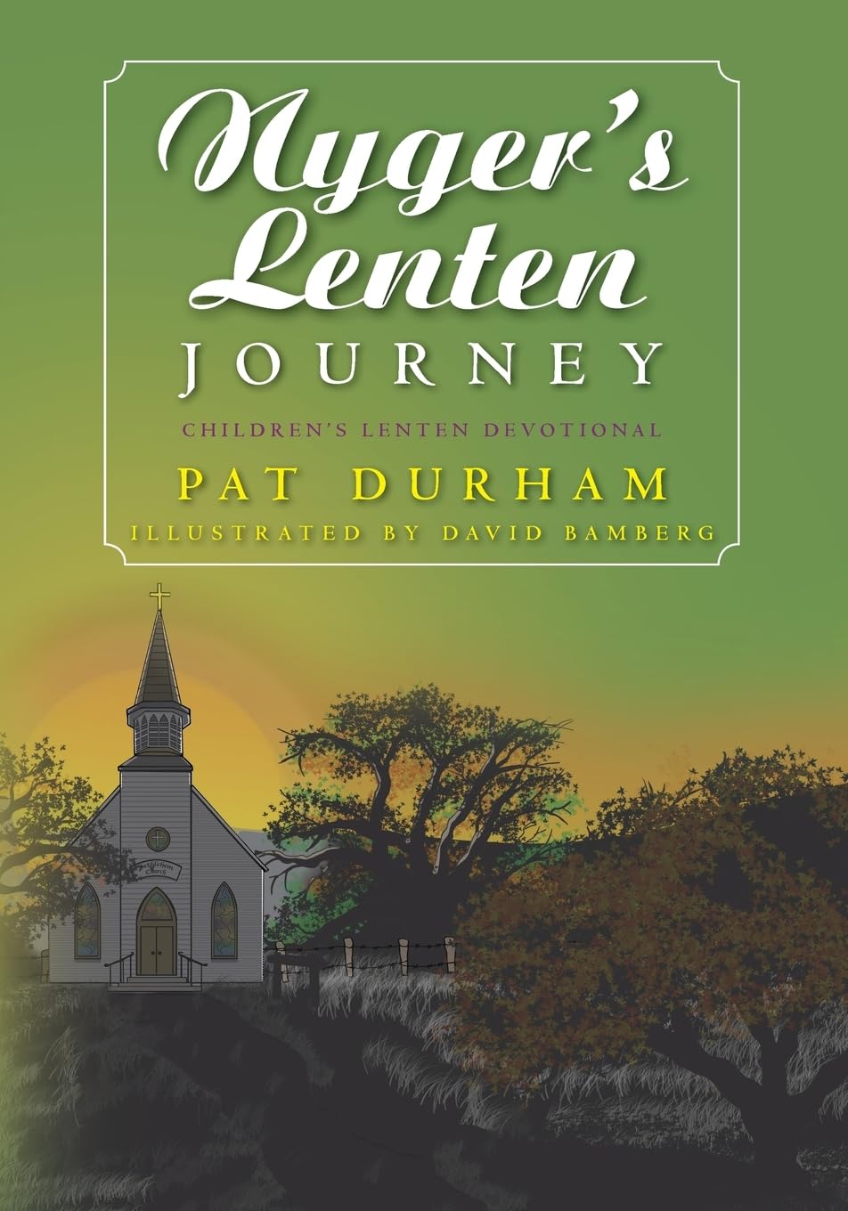 Nyger's Lenten Journey: Children's Lenten Devotional