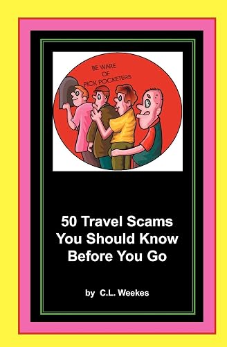 50 Travel Scams You Should Know Before You Go (Volume