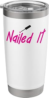 Nail Tech Quote Work Uniform Nail Polish Nailed It Stainless Steel Insulated Tumbler
