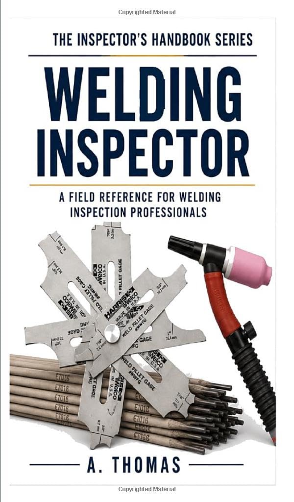 The Welding Inspector (THE INSPECTOR'S HANDBOOK SERIES)