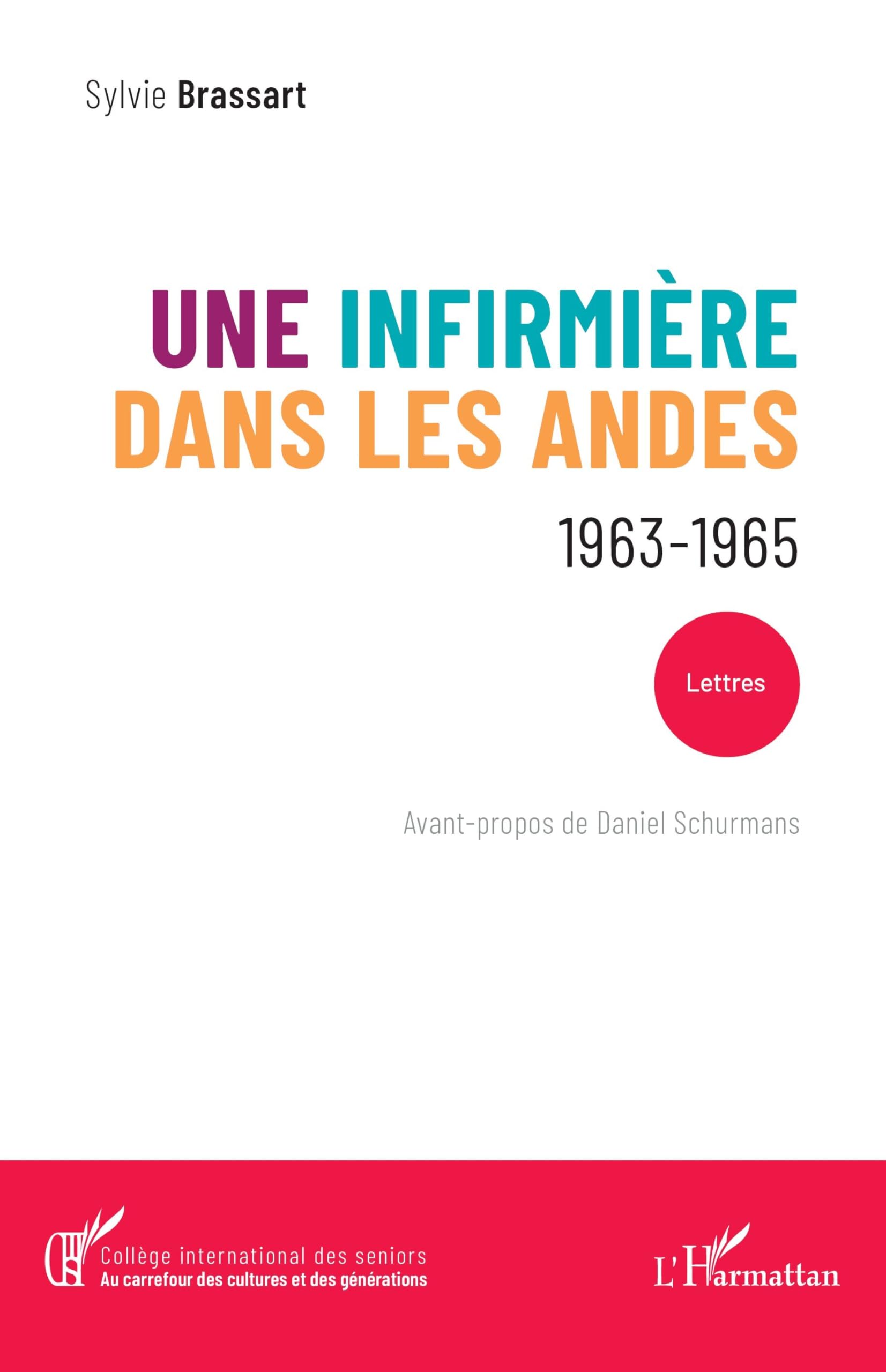Une infirmière dans les Andes: 1963-1965 (Collège International Des Seniors)