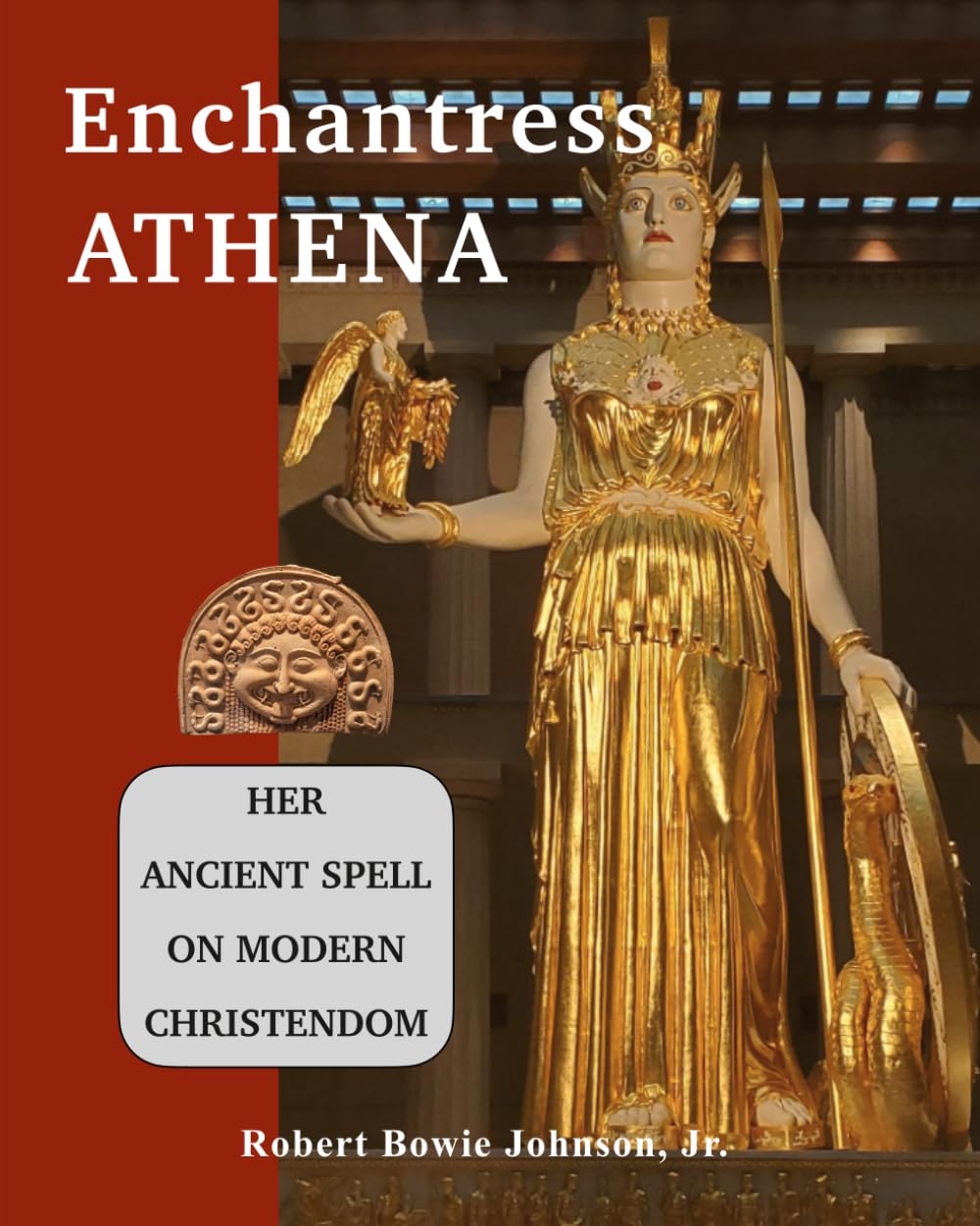 Enchantress Athena: Her Ancient Spell on Modern Christendom