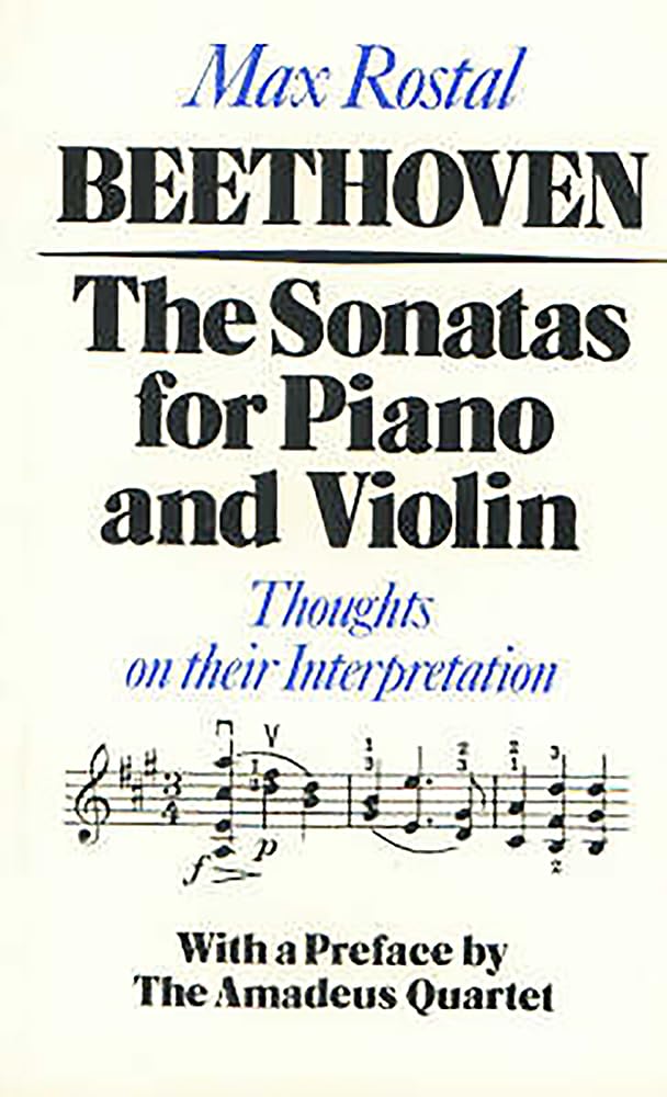 Beethoven: The Sonatas for Piano and Violin: Thoughts on Their