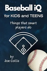 Baseball iQ for Kids and Teens: Things that smart players do product image