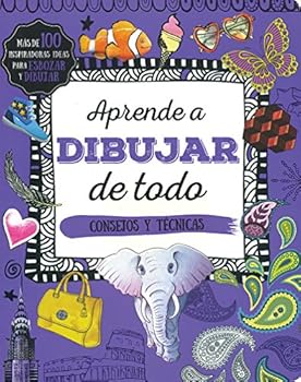Paperback APRENDE A DIBUJAR DE TODO- CONSEJOS Y TECNICAS- PARRAGON [Spanish] Book