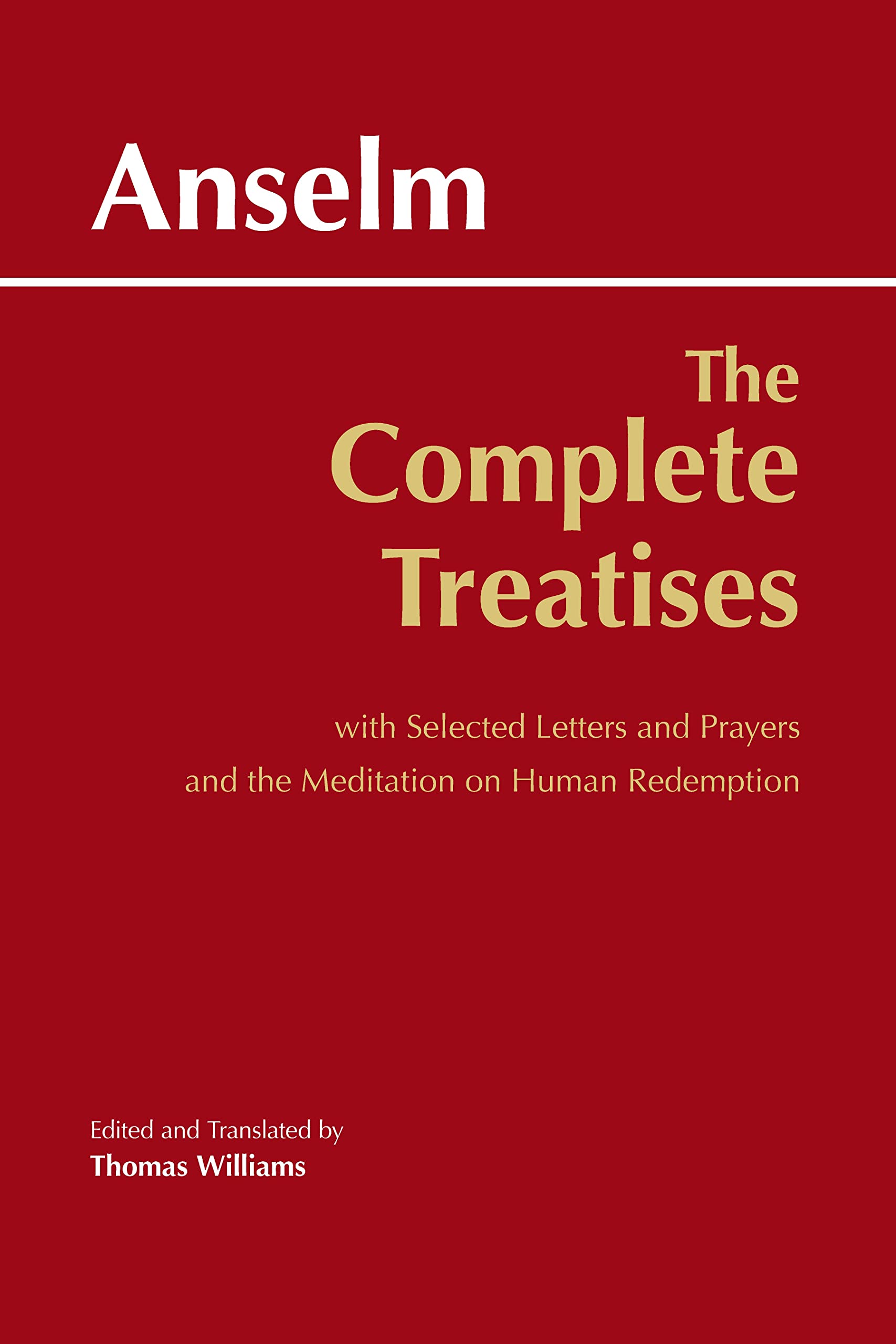The Complete Treatises: with Selected Letters and Prayers  by Anselm PAPERBACK