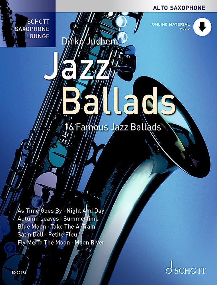 Jazz Ballads: 16 Famous Jazz Ballads for Alto Saxophone