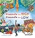 Sounds are High, Sounds are Low: I Wonder Why