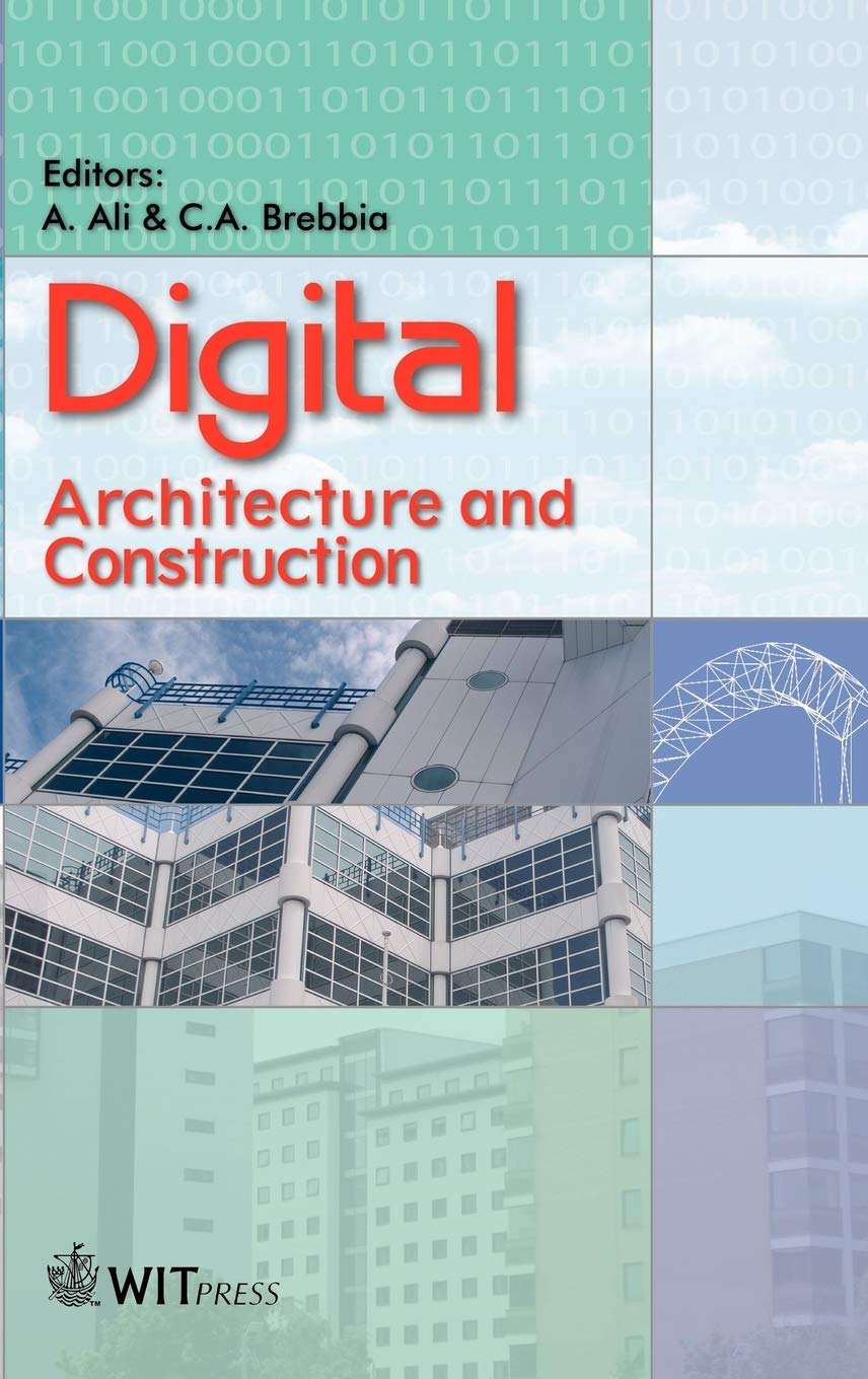 Digital Architecture and Construction: No. 90 (WIT Transactions on the Built Environment)