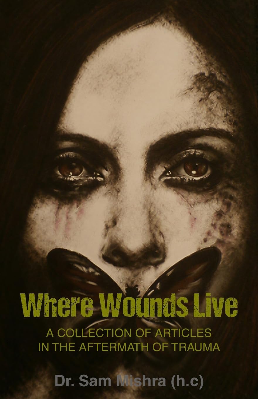 Where Wounds Live: A Collection of Articles in the Aftermath of Trauma