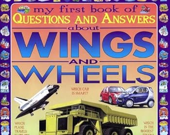 Paperback Wings and Wheels (First Book of Question & Answer) Book