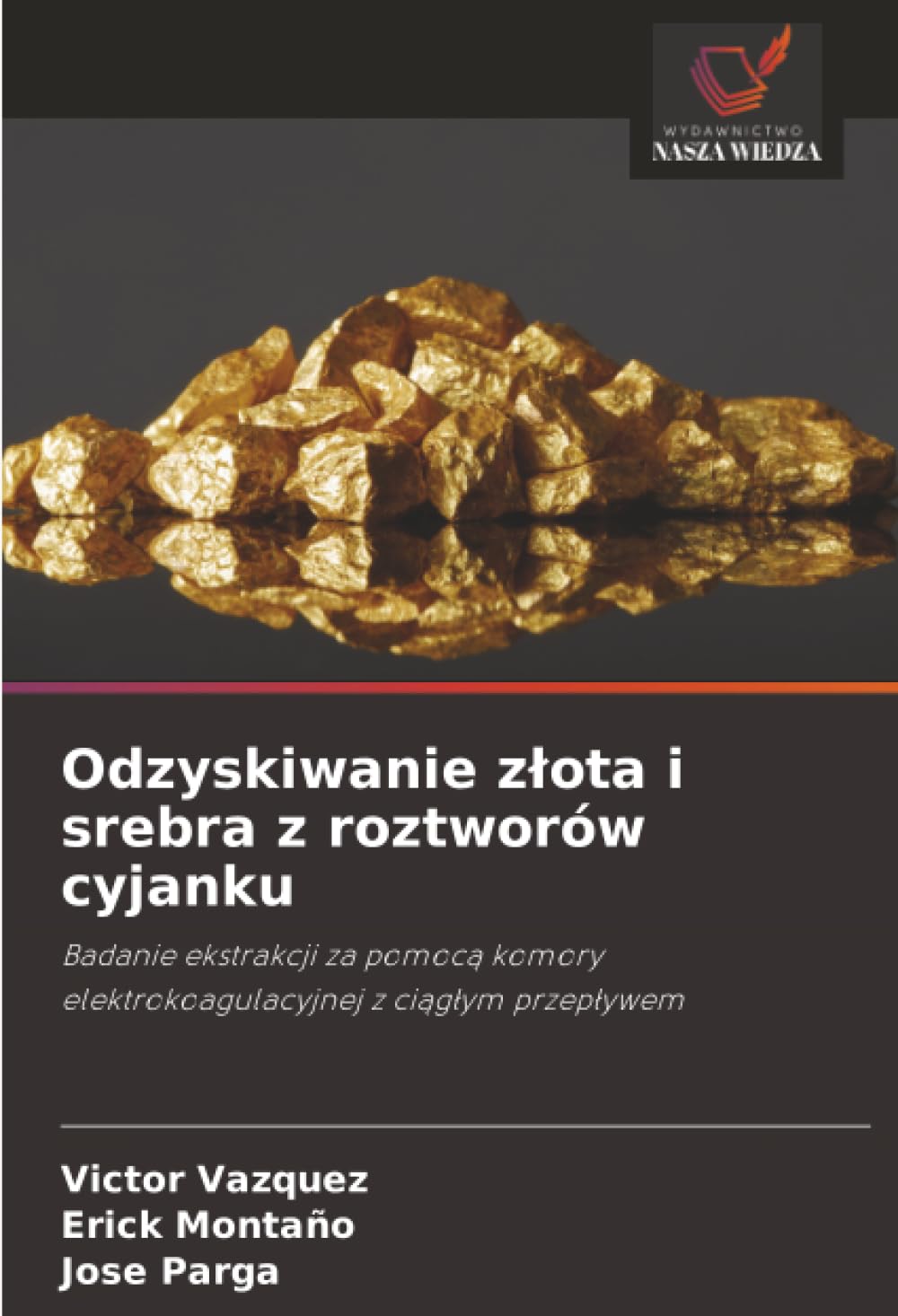 Odzyskiwanie złota i srebra z roztworów cyjanku: Badanie ekstrakcji za pomocą komory elektrokoagulacyjnej z ciągłym przepływem: Badanie ekstrakcji za ... elektrokoagulacyjnej z ci¿g¿ym przep¿ywem