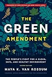 The Green Amendment: The People's Fight for a Clean, Safe, and Healthy Environment