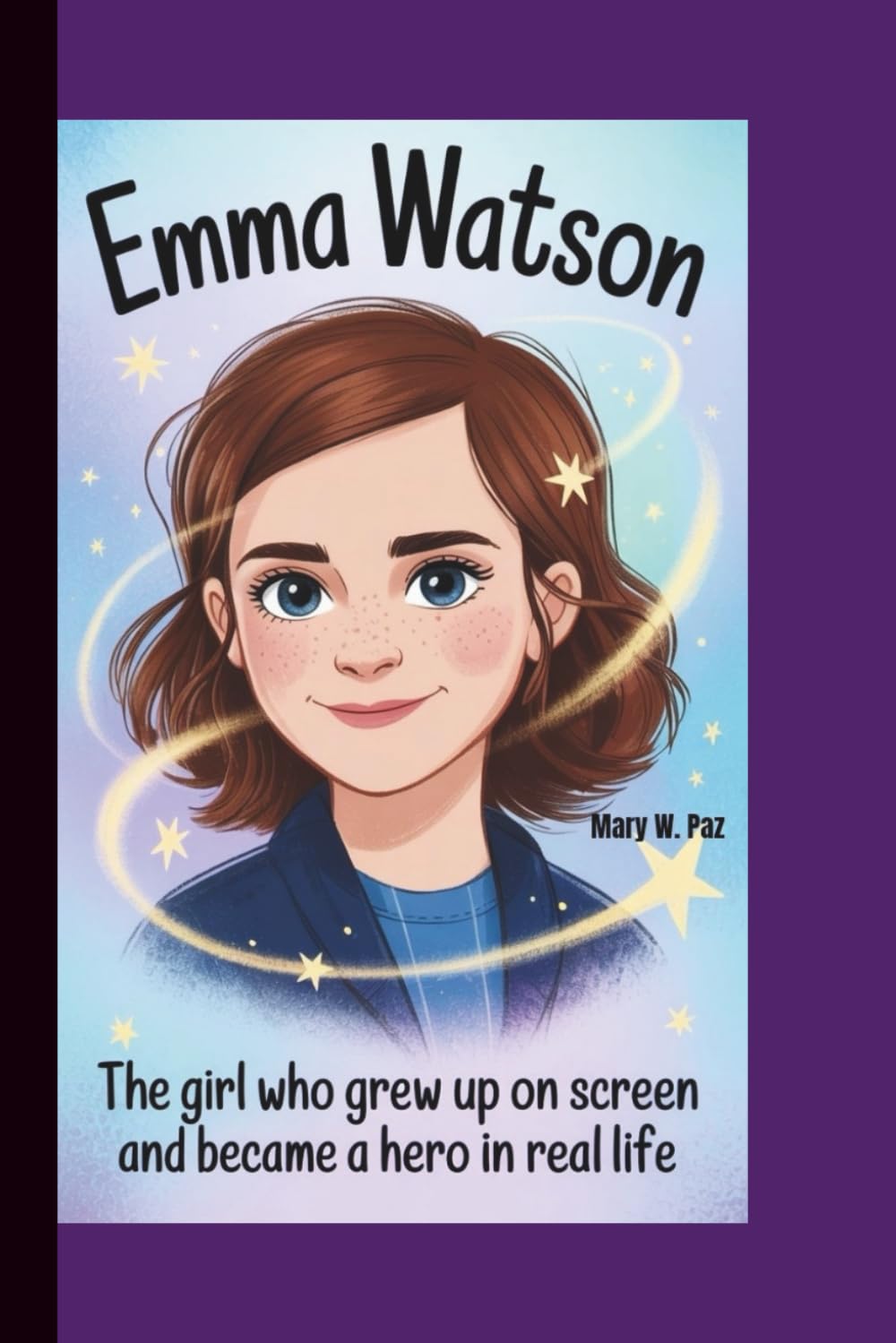EMMA WATSON: The Girl Who Grew Up on Screen and Became a Hero in Real Life