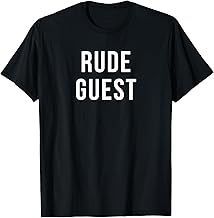 Rude Guest T-Shirt