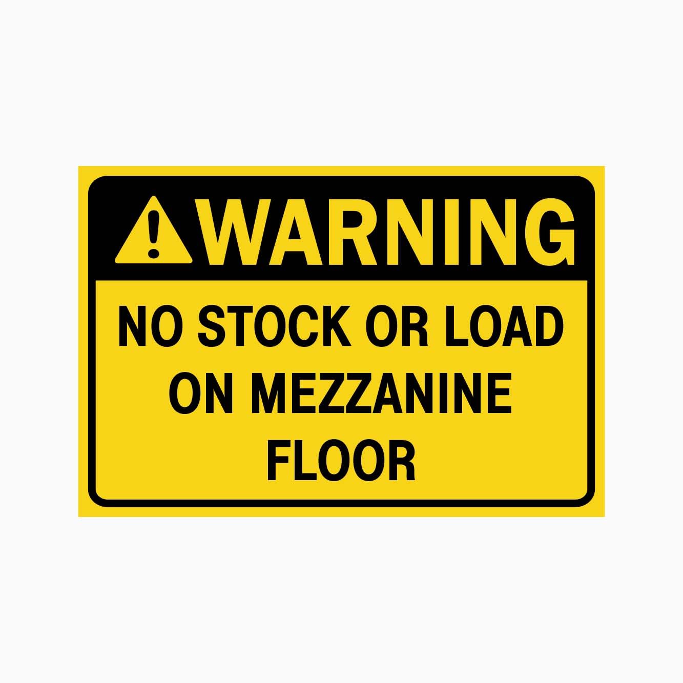No Load On Mezzanine Floor Warning Sign L7039, 12x8 Inch Metal Tin Sign, Workplace Safety Sign