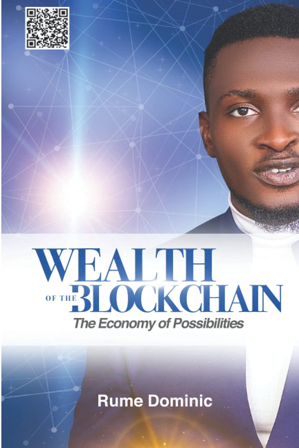 WEALTH OF THE BLOCKCHAIN: The Economy of Possibilities