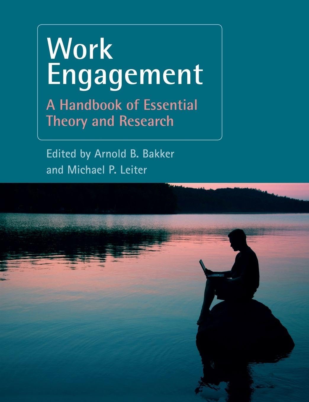 Work Engagement: A Handbook of Essential Theory and Research,